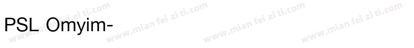 PSL Omyim字体转换